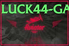 Luck44